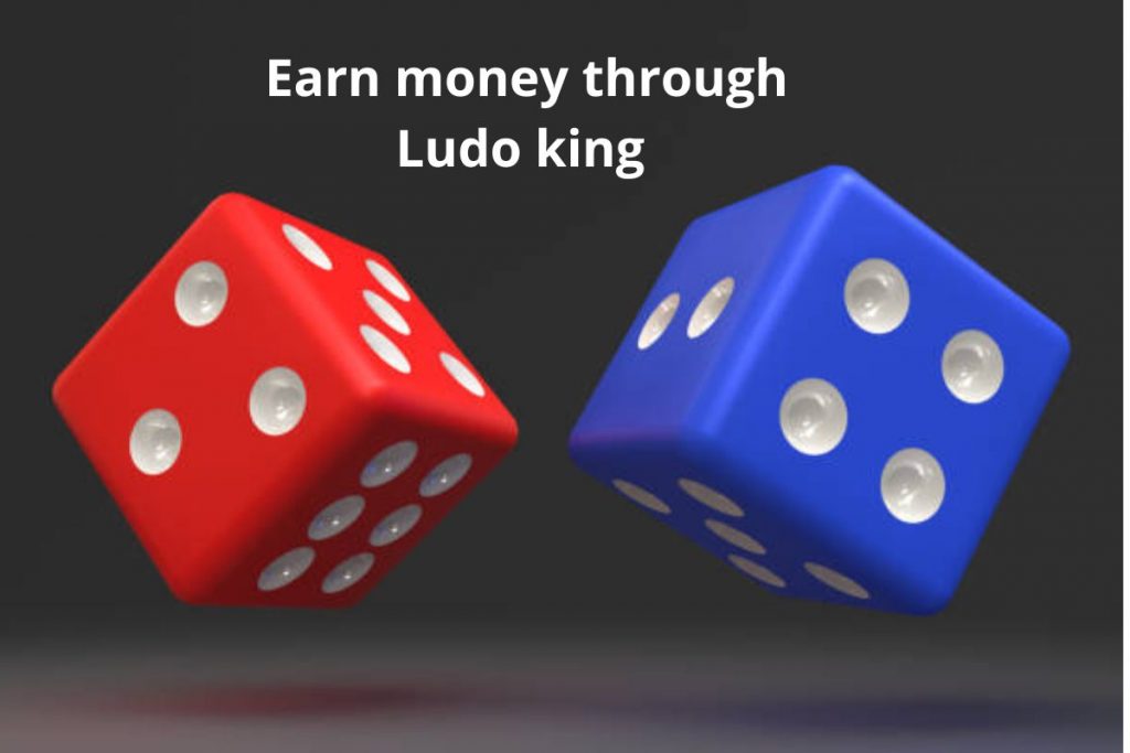 Earn Money through Ludo king