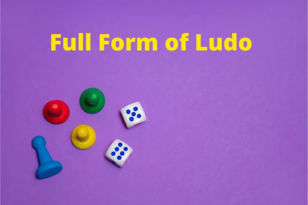 Full Form of Ludo