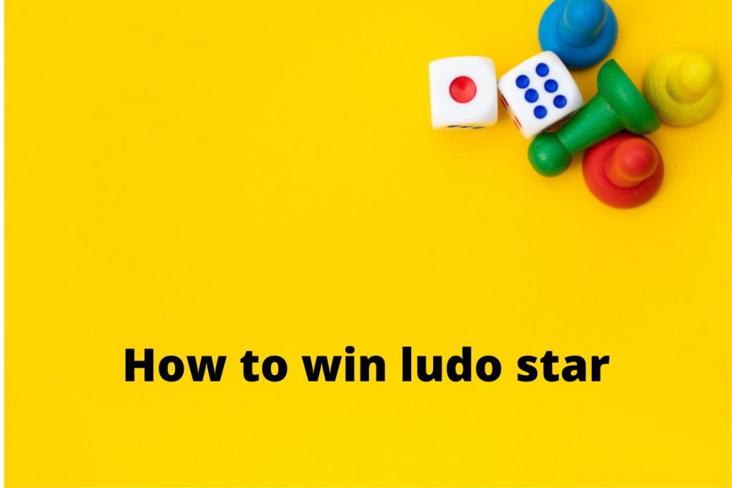 How to win ludo star