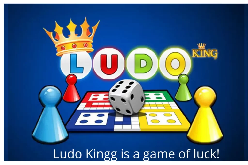 Ludo King Is A Game of Luck