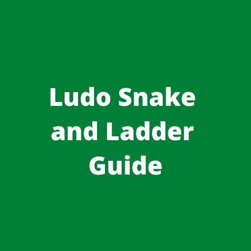 Ludo Snake and Ladder Guide