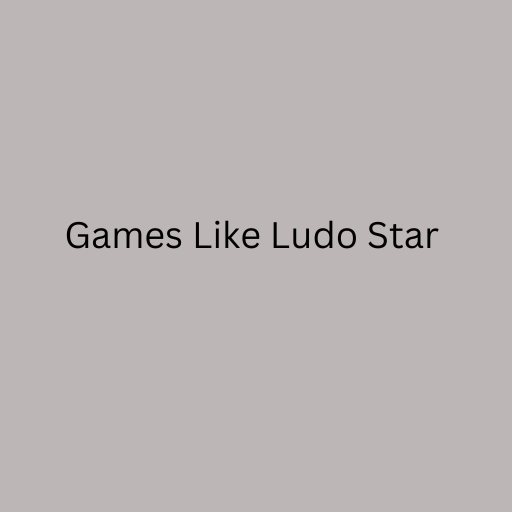 Games like ludo star