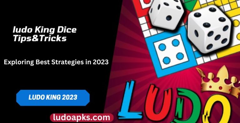 ludoapks.com/Ludo King Dice Tips & Tricks - Exploring Best Strategies in 2023